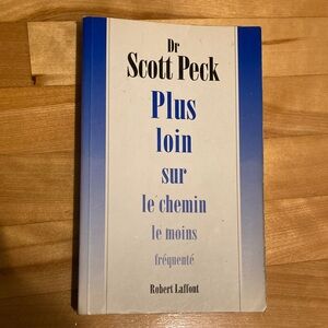 ✴️ Plus loin sur le chemin le moins fréquenté by Dr. Scott Peck